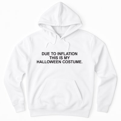 Due To Inflation This Is My Halloween Costume Generic Funny Hoodie