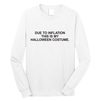 Due To Inflation This Is My Halloween Costume Generic Funny Long Sleeve Shirt