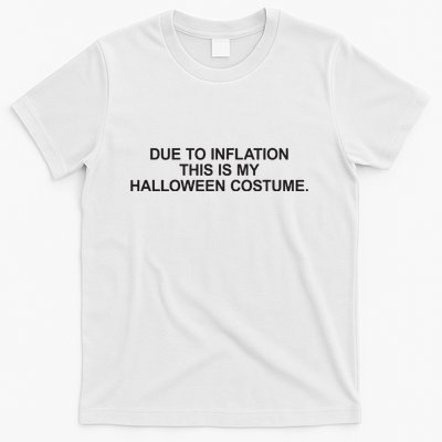 Due To Inflation This Is My Halloween Costume Generic Funny T-Shirt