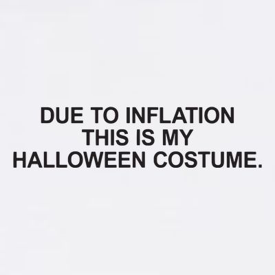 Due To Inflation This Is My Halloween Costume Generic Funny T-Shirt