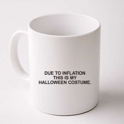 Due To Inflation This Is My Halloween Costume Generic Funny Mug