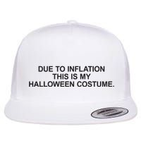 Due To Inflation This Is My Halloween Costume Generic Funny Flat Bill Trucker Hat