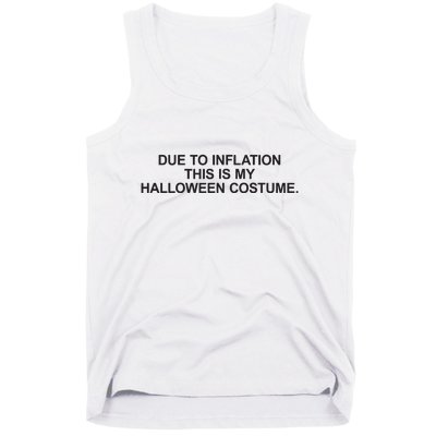 Due To Inflation This Is My Halloween Costume Generic Funny Tank Top