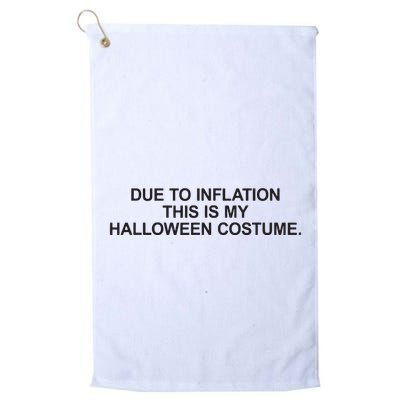 Due To Inflation This Is My Halloween Costume Generic Funny Golf Towel