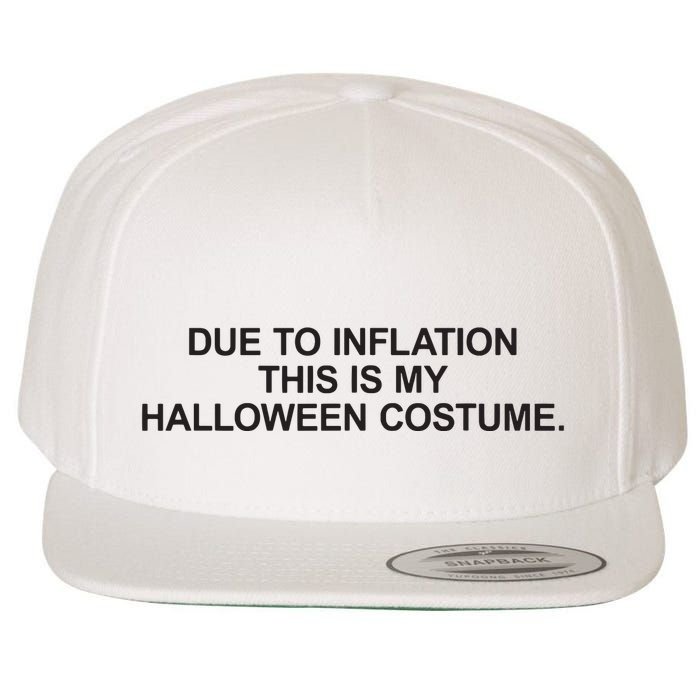 Due To Inflation This Is My Halloween Costume Generic Funny Wool Snapback Cap