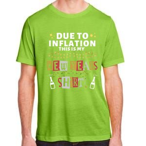 Due To Inflation This Is My New Years Eve Cool Gift Adult ChromaSoft Performance T-Shirt