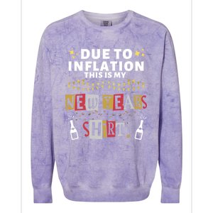 Due To Inflation This Is My New Years Eve Cool Gift Colorblast Crewneck Sweatshirt