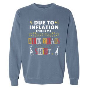 Due To Inflation This Is My New Years Eve Cool Gift Garment-Dyed Sweatshirt