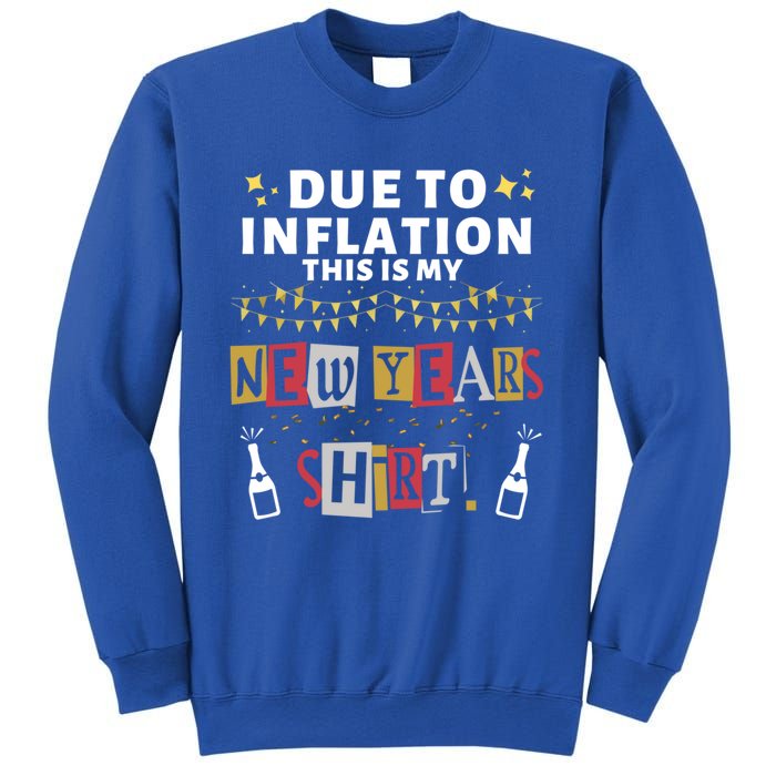 Due To Inflation This Is My New Years Eve Cool Gift Sweatshirt