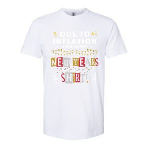 Due To Inflation This Is My New Years Eve Cool Gift Softstyle CVC T-Shirt