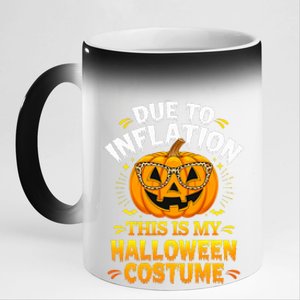 Due To Inflation This Is My Halloween Custome Pumpkin Funny 11oz Black Color Changing Mug