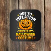 Due To Inflation This Is My Halloween Custome Pumpkin Funny Coaster