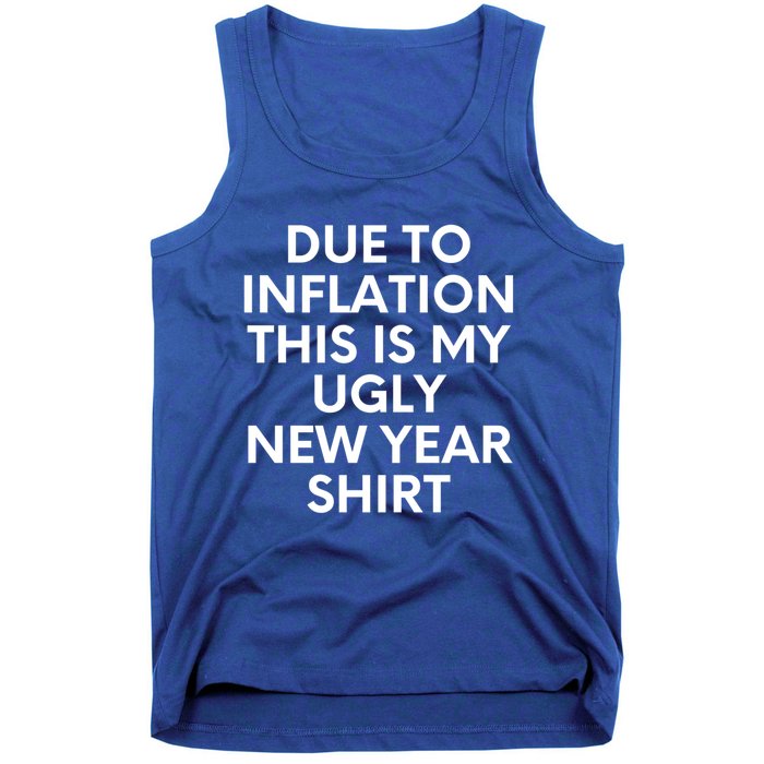 Due To Inflation This Is My Ugly New Year Gift Christmas Gift Tank Top