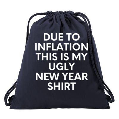 Due To Inflation This Is My Ugly New Year Gift Christmas Gift Drawstring Bag