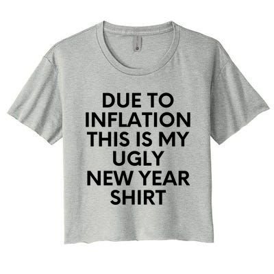 Due To Inflation This Is My Ugly New Year Gift Christmas Gift Women's Crop Top Tee