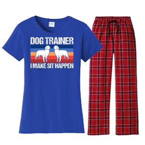 Dog Trainer I Make Sit Happen Dog Training Dog Trainers Gift Women's Flannel Pajama Set