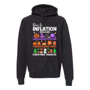 Due To Inflation This Is My Funny Halloween Costume Premium Hoodie