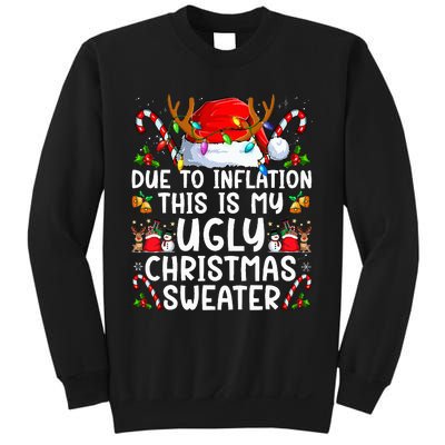 Due To Inflation This Is My Ugly Sweater Family Christmas Sweatshirt