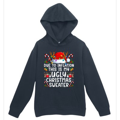 Due To Inflation This Is My Ugly Sweater Family Christmas Urban Pullover Hoodie