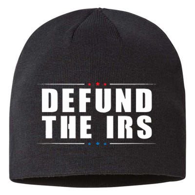 Defund the IRS Anti IRS Anti Government Politician Sustainable Beanie