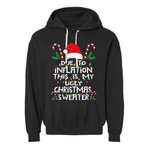 Due To Inflation Ugly Christmas Sweaters Garment-Dyed Fleece Hoodie