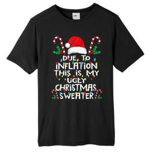 Due To Inflation Ugly Christmas Sweaters Tall Fusion ChromaSoft Performance T-Shirt