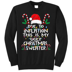 Due To Inflation Ugly Christmas Sweaters Tall Sweatshirt