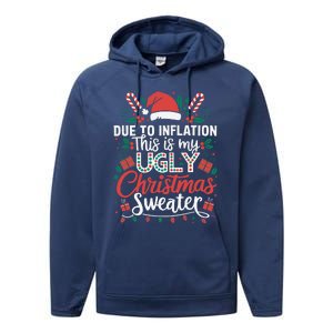 Due To Inflation This Is My Ugly Sweater For Christmas Performance Fleece Hoodie