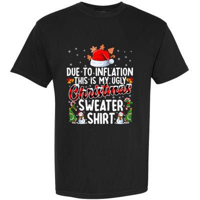 Due To Inflation This Is My Ugly Sweater For Christmas Xmas Garment-Dyed Heavyweight T-Shirt