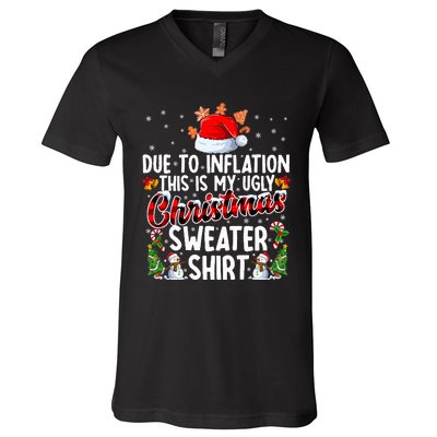 Due To Inflation This Is My Ugly Sweater For Christmas Xmas V-Neck T-Shirt