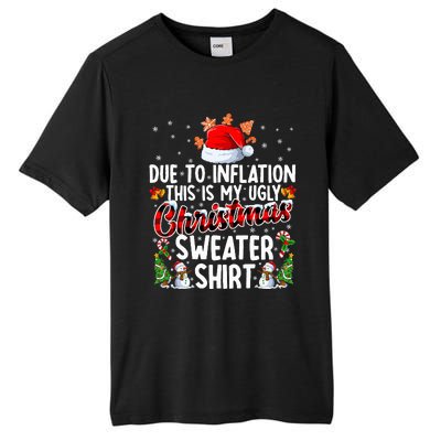 Due To Inflation This Is My Ugly Sweater For Christmas Xmas Tall Fusion ChromaSoft Performance T-Shirt