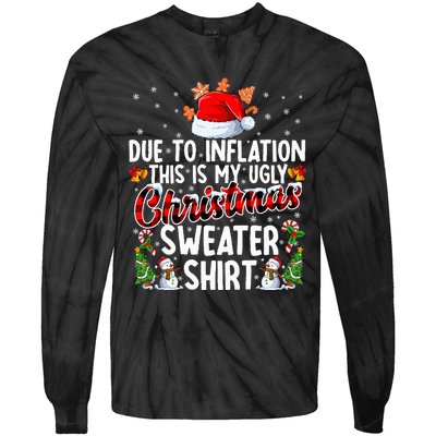 Due To Inflation This Is My Ugly Sweater For Christmas Xmas Tie-Dye Long Sleeve Shirt