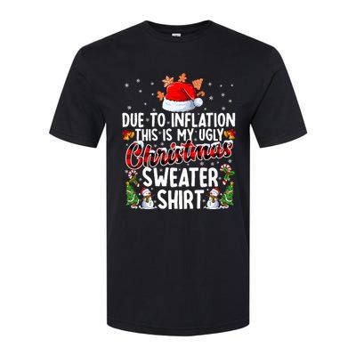 Due To Inflation This Is My Ugly Sweater For Christmas Xmas Softstyle CVC T-Shirt