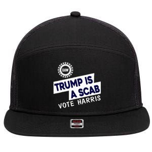 Donald Trump Is A Scab Vote Harris 7 Panel Mesh Trucker Snapback Hat