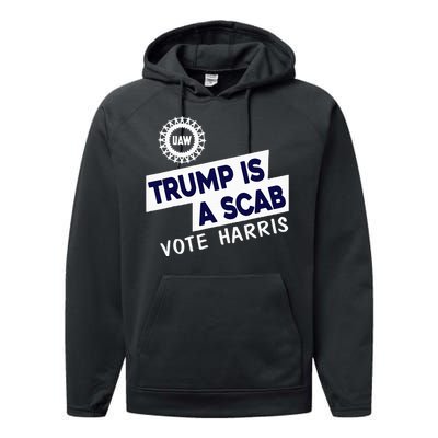 Donald Trump Is A Scab Vote Harris Performance Fleece Hoodie