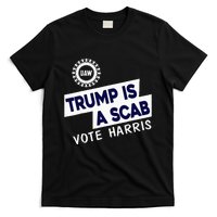 Donald Trump Is A Scab Vote Harris T-Shirt