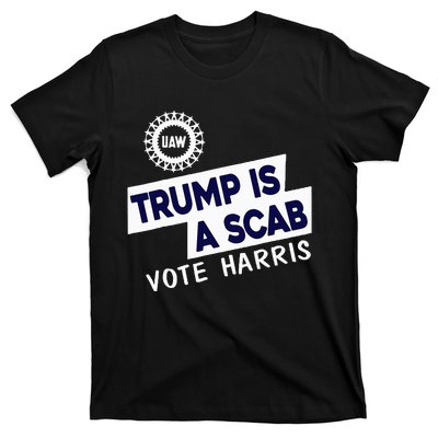 Donald Trump Is A Scab Vote Harris T-Shirt