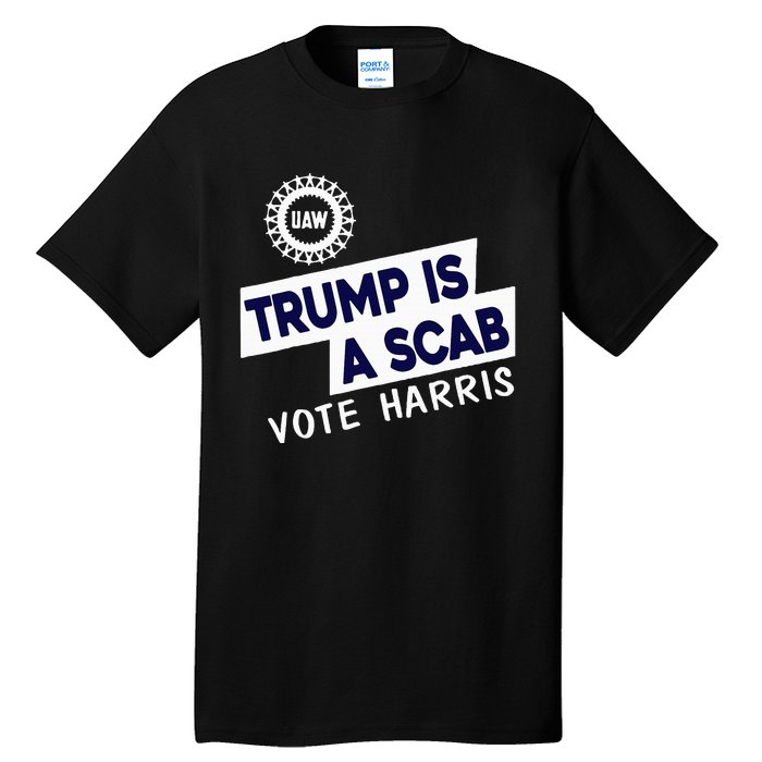 Donald Trump Is A Scab Vote Harris Tall T-Shirt