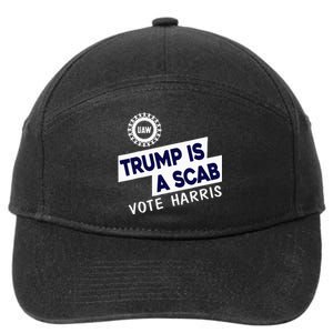 Donald Trump Is A Scab Vote Harris 7-Panel Snapback Hat