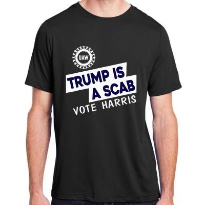 Donald Trump Is A Scab Vote Harris Adult ChromaSoft Performance T-Shirt