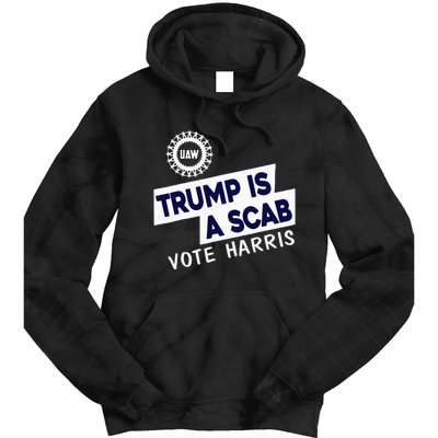 Donald Trump Is A Scab Vote Harris Tie Dye Hoodie