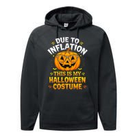 Due To Inflation This Is My Halloween Custome Pumpkin Funny Performance Fleece Hoodie