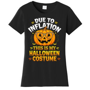 Due To Inflation This Is My Halloween Custome Pumpkin Funny Women's T-Shirt