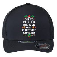 Due To Inflation Ugly Christmas Sweater Funny Xmas Flexfit Unipanel Trucker Cap