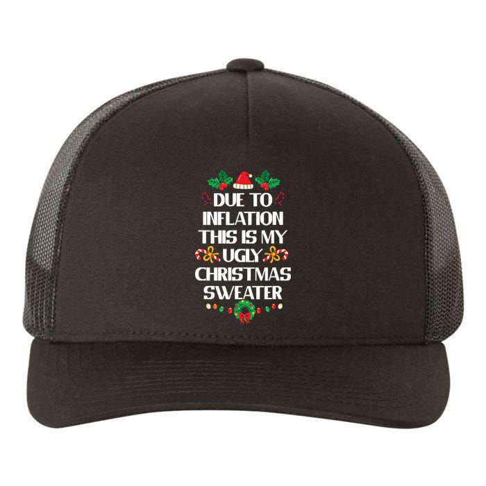 Due To Inflation Ugly Christmas Sweater Funny Xmas Yupoong Adult 5-Panel Trucker Hat