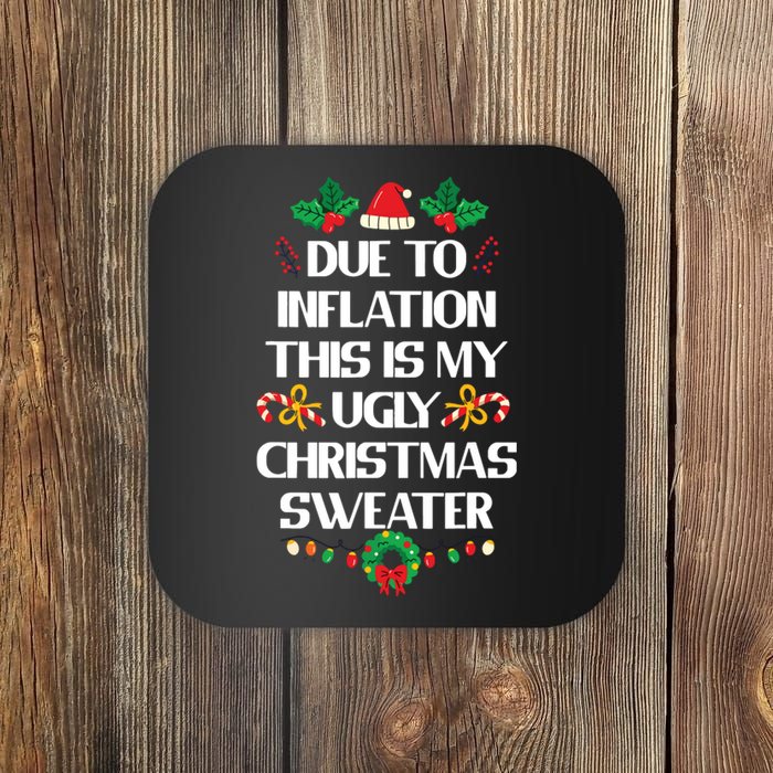 Due To Inflation Ugly Christmas Sweater Funny Xmas Coaster