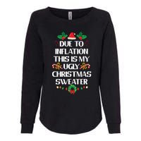 Due To Inflation Ugly Christmas Sweater Funny Xmas Womens California Wash Sweatshirt