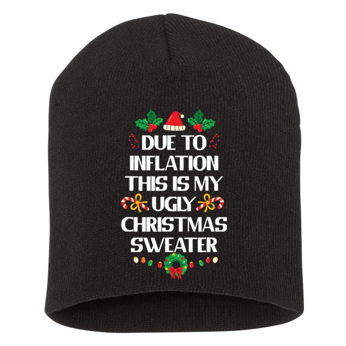 Due To Inflation Ugly Christmas Sweater Funny Xmas Short Acrylic Beanie