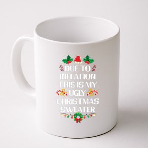 Due To Inflation Ugly Christmas Sweater Funny Xmas Coffee Mug