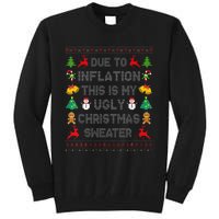 Due To Inflation This Is My Ugly Sweater For Christmas 2024 Tall Sweatshirt